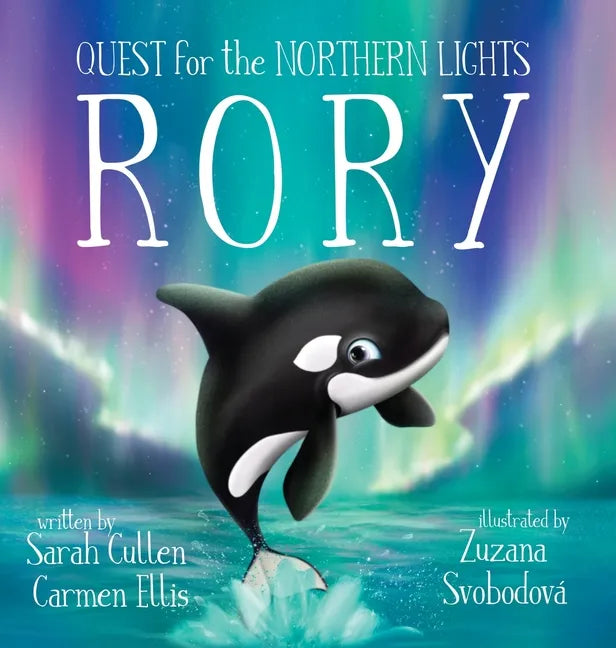 Rory, An Orca's Quest for the Northern Lights - Hardcover