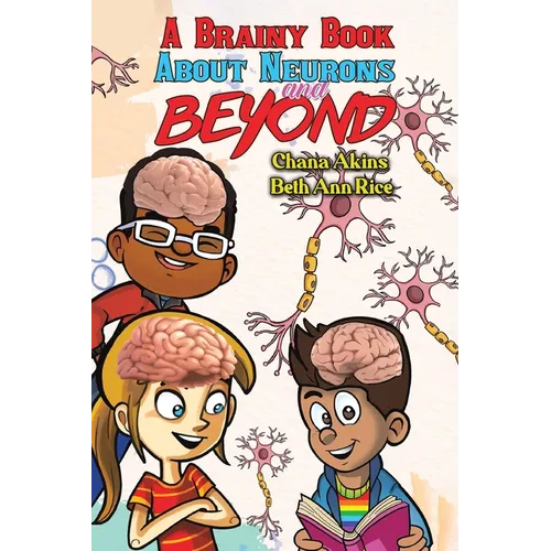 A Brainy Book about Neurons and Beyond - Paperback