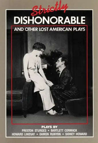 Strictly Dishonorable and Other Lost American Plays - Paperback