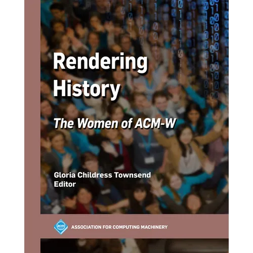 Rendering History: The Women of Acm-W - Paperback