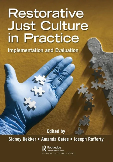 Restorative Just Culture in Practice: Implementation and Evaluation - Paperback