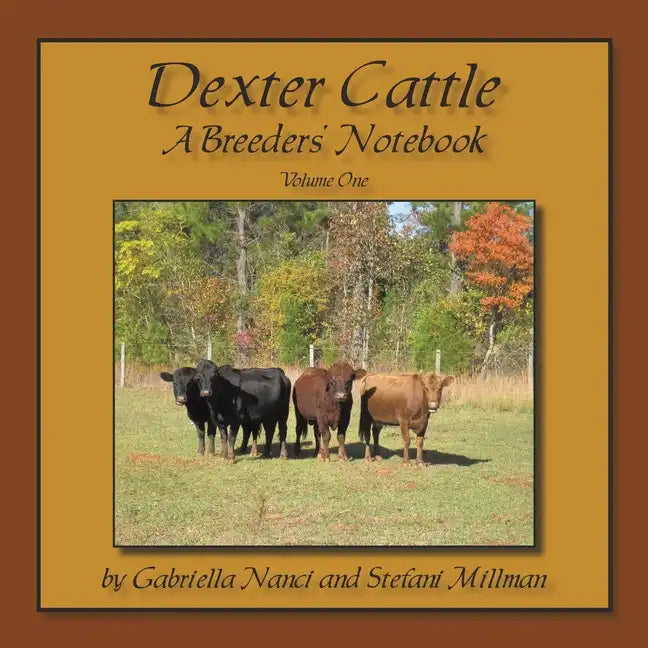 Dexter Cattle: A Breeders' Notebook - Paperback