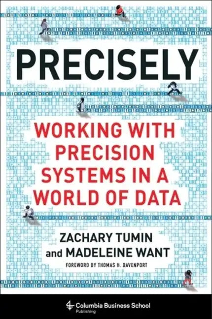 Precisely: Working with Precision Systems in a World of Data - Hardcover