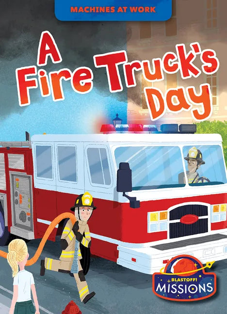A Fire Truck's Day - Library Binding
