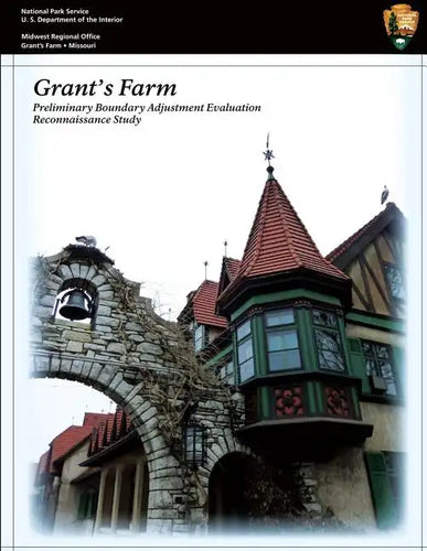 Grant's Farm Preliminary Boundary Adjustment Evaluation Reconnaissance Study - Paperback