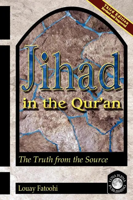 Jihad in the Qur'an: The Truth from the Source (Third Edition) - Paperback