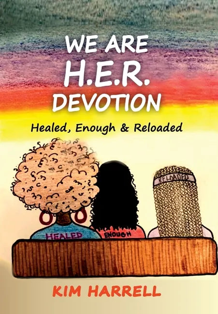 We Are H.E.R. Devotion - Hardcover