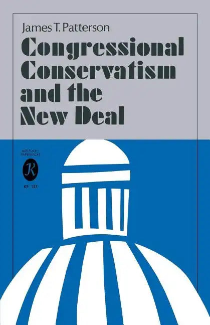 Congressional Conservatism and the New Deal - Paperback