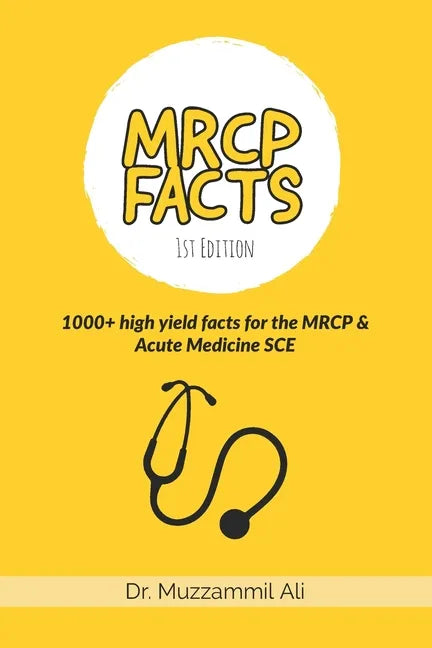 MRCP Facts: 1000+ high yield facts for the MRCP & Acute Medicine SCE exams - Paperback