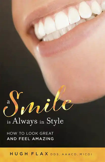 A Smile Is Always in Style: How to Look Great and Feel Amazing - Paperback