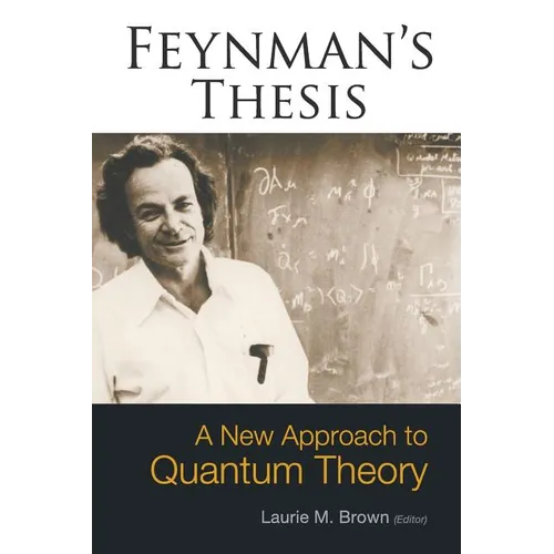 Feynman's Thesis-A New Approach To... - Paperback