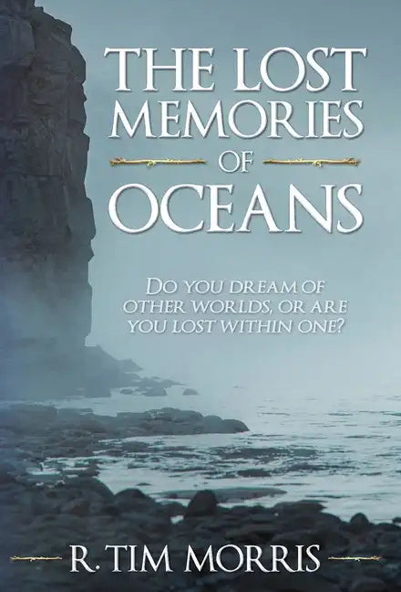 The Lost Memories of Oceans - Hardcover