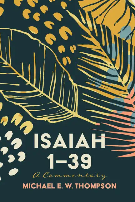 Isaiah 1-39: A Commentary - Paperback