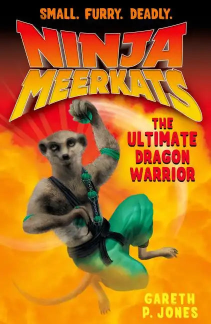 Ninja Meerkats (#7) the Ultimate Dragon Warrior - Paperback