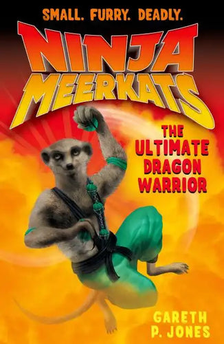 Ninja Meerkats (#7) the Ultimate Dragon Warrior - Paperback