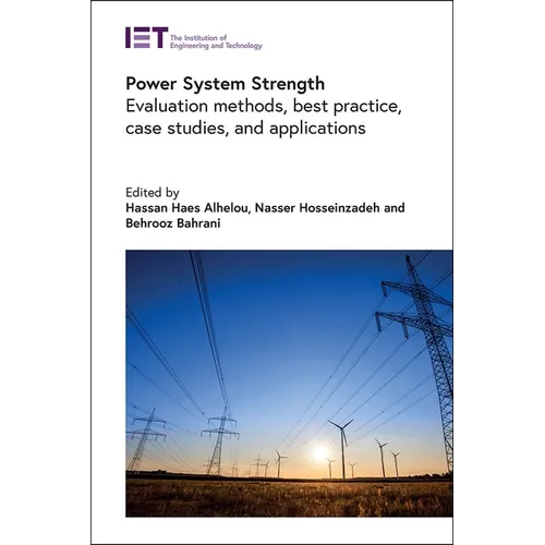Power System Strength: Evaluation Methods, Best Practice, Case Studies, and Applications - Hardcover