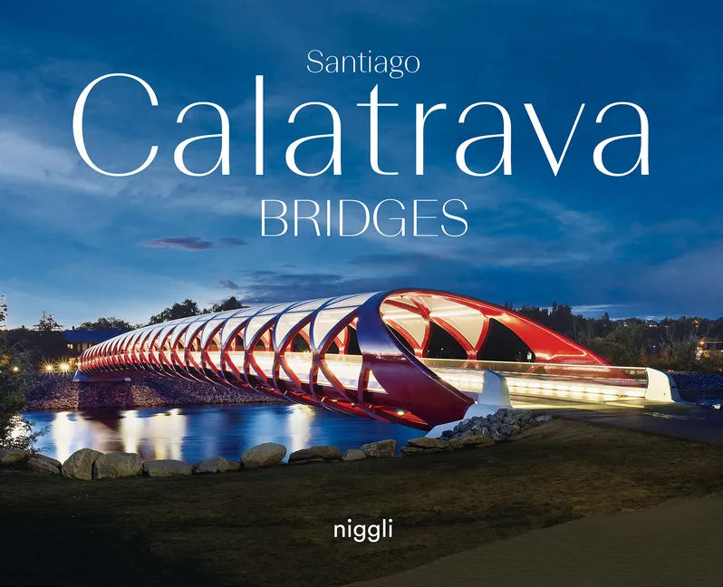 Santiago Calatrava: Bridges - Hardcover