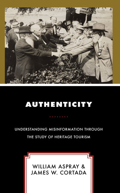 Authenticity: Understanding Misinformation Through the Study of Heritage Tourism - Paperback