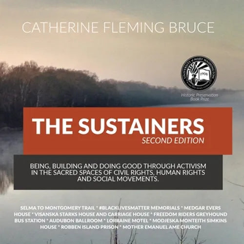 The Sustainers: Being, Building and Doing Good through Activism in the Sacred Spaces of Civil Rights, Human Rights and Social Movement - Paperback