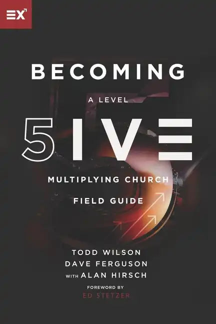 Becoming a Level Five Multiplying Church - Paperback