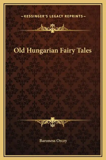 Old Hungarian Fairy Tales - Hardcover