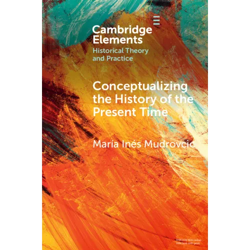 Conceptualizing the History of the Present Time - Paperback