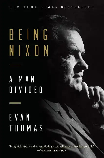 Being Nixon: A Man Divided - Paperback