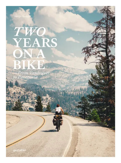 Two Years on a Bike: From Vancouver to Patagonia - Hardcover