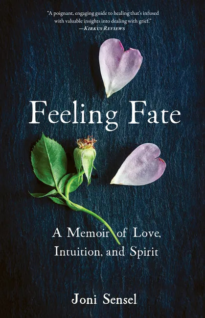 Feeling Fate: A Memoir of Love, Intuition, and Spirit - Paperback