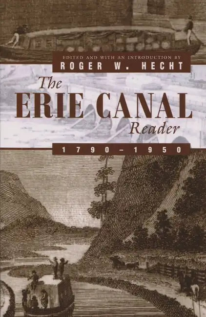 The Erie Canal Reader, 1790-1950 - Paperback