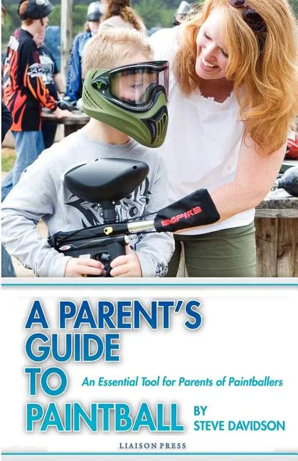 A Parent's Guide to Paintball - Paperback