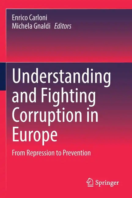 Understanding and Fighting Corruption in Europe: From Repression to Prevention - Paperback