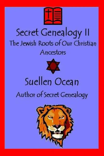 Secret Genealogy II: The Jewish Roots of Our Christian Ancestors - Paperback