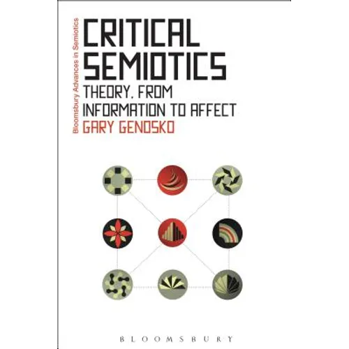 Critical Semiotics: Theory, from Information to Affect - Paperback