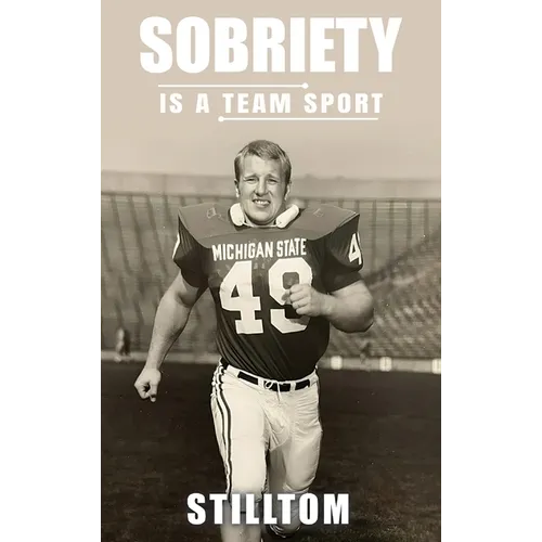 Sobriety Is A Team Sport - Hardcover