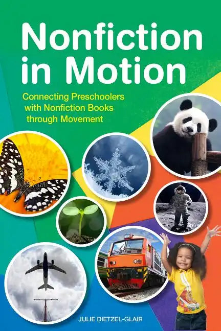 Nonfiction in Motion: Connecting Preschoolers with Nonfiction Books through Movement - Paperback
