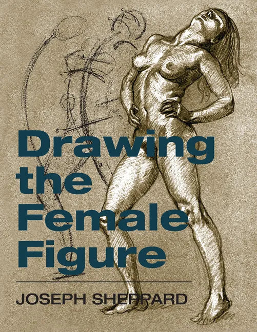 Drawing the Female Figure - Hardcover