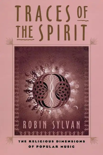 Traces of the Spirit: The Religious Dimensions of Popular Music - Paperback