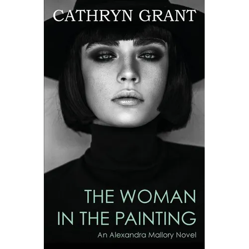 The Woman In the Painting: (A Psychological Suspense Novel) (Alexandra Mallory Book 3) - Paperback