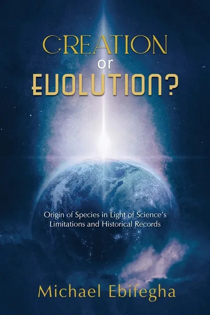 Creation or Evolution - Paperback
