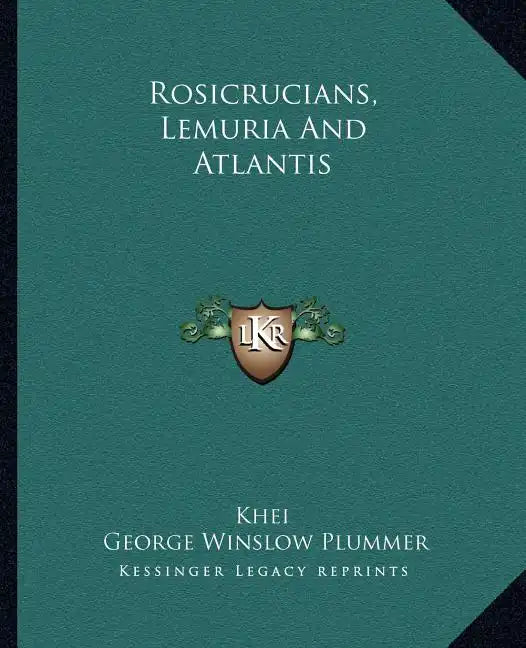Rosicrucians, Lemuria and Atlantis - Paperback