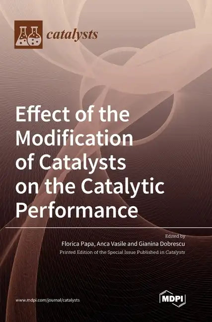Effect of the Modification of Catalysts on the Catalytic Performance - Hardcover