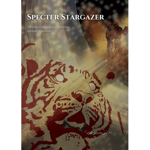 Specter Stargazer: Merge the Cosmos, Mythology and Spirituality for an Unforgettable Guide to the Night Sky - Paperback
