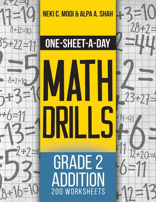 One-Sheet-A-Day Math Drills: Grade 2 Addition - 200 Worksheets (Book 3 of 24) - Paperback