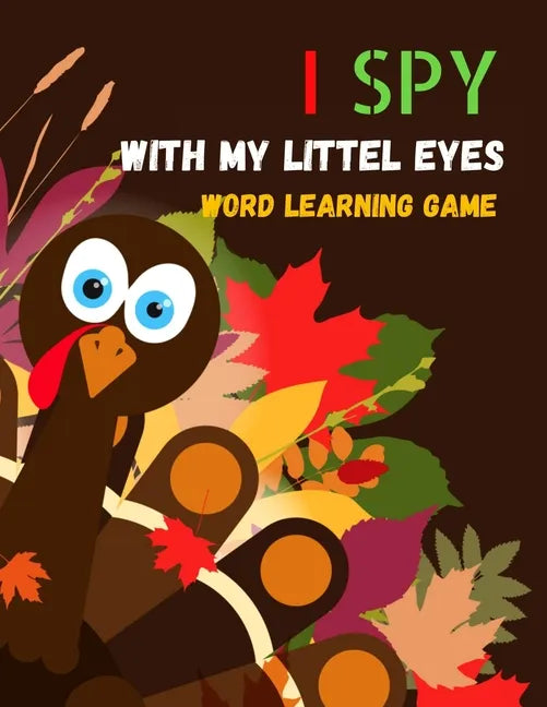 I Spy with My Little Eyes Word Learning Game: New Excellent Activity Coloring Book & Guessing Game for Children Ages 3-5 (Picture Puzzle Book) - Paperback