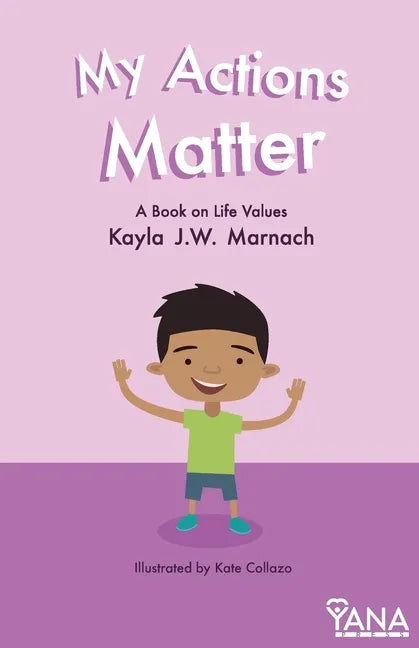 My Actions Matter: A Book on Life Values - Paperback