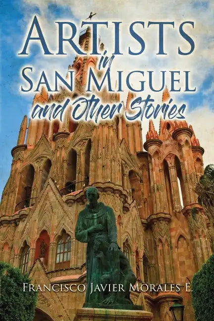 Artists in San Miguel and Other Stories - Paperback