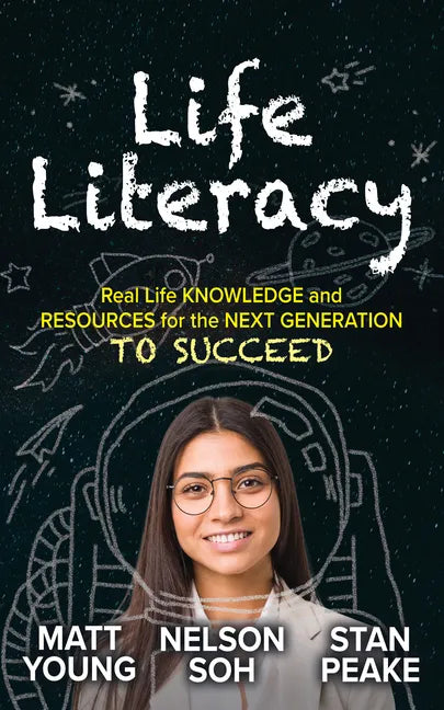 Life Literacy: Real Life Knowledge and Resources for the Next Generation to Succeed - Paperback