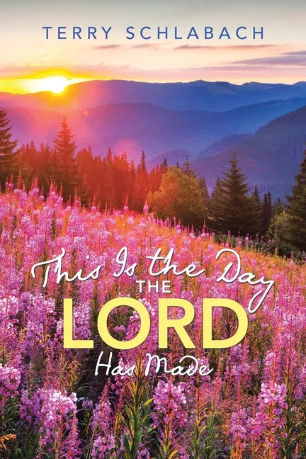 This Is the Day the Lord Has Made - Paperback