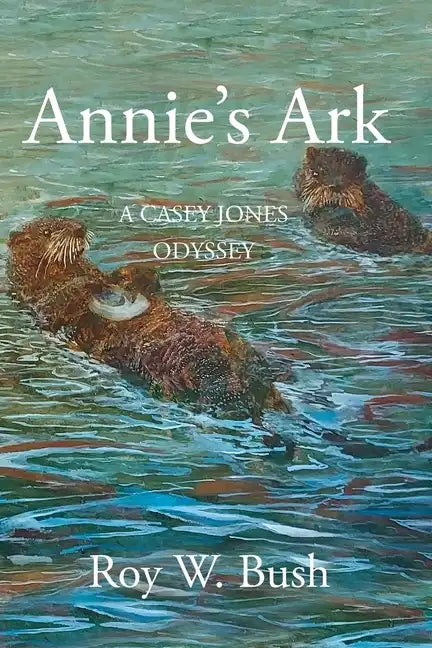 Annie's Ark: A Casey Jones Odyssey - Paperback